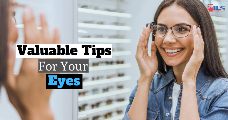 Valuable Tips For Your Eyes